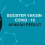 Serba-Serbi Vaksin Booster Jadi Syarat Perjalanan, Berlaku 2 Minggu Lagi