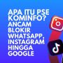 INFOGRAFIS: Apa Itu PSE Kominfo? Ancam Blokir WhatsApp, Instagram hingga Google