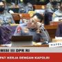 3 Momen Unik Rapat DPR dengan Kapolri, Ada Suara Perempuan Panggil Sayang