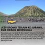 Beredar Kabar Jeep Wisata Gunung Bromo Terjun ke Jurang, 2 Orang Tewas, 4 Luka-luka