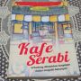 Ulasan Novel Kafe Serabi: Karena Manusia Tak Bisa Hidup Sendiri