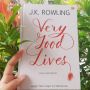Ulasan Buku Very Good Lives: Pidato Menginspirasi dari JK Rowling