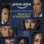Sinopsis Perfect Strangers, Film Baru yang Dibintangi Artis Tanah Air Ternama