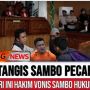 CEK FAKTA: Ferdy Sambo Divonis Hukuman Mati, Tangis Histeris Pecah, Benarkah?