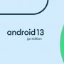 Google Perkenalkan Android 13 (Edisi Go) untuk Ponsel Murah