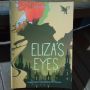 Ulasan Novel Elizas Eyes: Berteman dengan Hantu Cantik