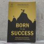 Ulasan Buku 'Born To Be Success': Cara Mudah Meraih Sukses