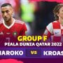 Prediksi Maroko vs Kroasia di Piala Dunia 2022: Hadangan Berat Sang Runner Up