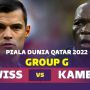 Link Live Streaming Swiss vs Kamerun Piala Dunia 2022, Jangan Sampai Terlewat!