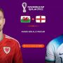 Bisa Nonton di HP, Ini Link Live Streaming Wales vs Inggris Piala Dunia 2022