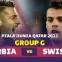 Link Live Streaming Serbia vs Swiss Piala Dunia 2022, Rebutan Kursi 16 Besar