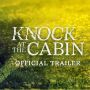 Sinopsis Film Horor Knock at the Cabin: Ketukan di Kabin dengan Ancaman Kiamat