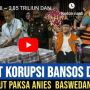 CEK FAKTA: KPK Tangkap Anies Baswedan Akibat Terbukti Korupsi Bansos DKI Rp2,85 Triliun, Benarkah?