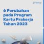 Catat! Ini Info Terbaru Kartu Prakerja 2023, Nilai Bantuan Naik, Penerima Bansos Boleh Daftar