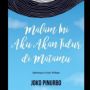 Ulasan Buku "Malam Ini Aku Akan Tidur di Matamu" Karya Joko Pinurbo