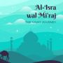 Amalan Isra Miraj Sesuai Sunnah yang Perlu Dilakukan Umat Muslim