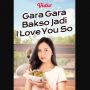 Link Nonton FTV Gara Gara Bakso Jadi I Love You So, Gratis Klik di Sini!