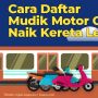 INFOGRAFIS: Cara Daftar Mudik Motor Gratis Naik Kreta Lebaran 2023
