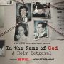 Link Nonton In the Name of God: a Holy Betrayal FULL Episode 1-8 Sub Indo, Klik di Sini!