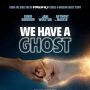 Sinopsis We Have A Ghost, Film Horor Kocak Soal Hantu Viral Hingga Masuk TV