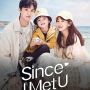 Link Nonton Since I Met U (2022) HD Sub Indo Full 16 Episode, Drama China Romantis Klik di Sini!