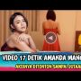 Cek Fakta: Video Amanda Manopo Durasi 17 Detik Viral di Twitter dan TikTok, Sudah Ditonton Jutaan Kali