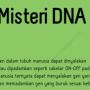 Misteri DNA: Bukti Keberadaan 'Sesuatu yang Agung' dalam Kehidupan