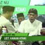 Lewat Proses Baiat, Ustaz Hanan Attaki Resmi Jadi Warga NU