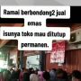 Viral Konsumen Geruduk Toko Emas Gara-gara Isu Tutup