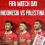 Indonesia vs Palestina di FIFA Match Day, Harus Menang Demi Ranking FIFA