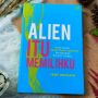 Kisah Nyata Penderita Kanker Tulang dalam Novel 'Alien Itu Memilihku'