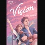 Ulasan Novel Vision: Kisah Unik Siswi SMA yang Punya Indra Keenam dan Bisa Lihat Masa Depan