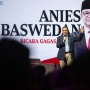 Anies Sepakat KPK Harus Diawasi: Tak Ada Malaikat di Negeri Ini, Semuanya Manusia