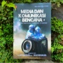 Buku "Media dan Komunikasi Bencana", Potret dan Model Analisis Pemberitaan