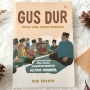 Cara Unik Belajar Gus Dur dalam Buku 'Gus Dur Santri yang Gemar Membolos'