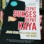Buku 'Cepat Sukses Cepat Kaya': Bekerja untuk Memenuhi Kebutuhan