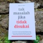 Review Buku 'Tak Masalah jika Tidak Disukai': Bahagiakan Dulu Diri Sendiri!