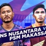 Prediksi RANS Nusantara FC vs PSM Makassar di BRI Liga 1: Susunan Pemain, Head to Head dan Live Streaming