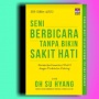 Mempelajari Komunikasi dengan Buku 'Seni Berbicara Tanpa Bikin Sakit Hati'