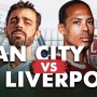 Prediksi Big Match Liga Inggris Manchester City vs Liverpool: Susunan Pemain, Skor dan Live Streaming