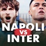 Link Live Streaming Napoli vs Inter Milan di Liga Italia