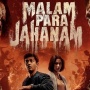 Sinopsis Malam Para Jahanam, Kisah 3 Pemuda Melawan Teror Mistis Roh Jahat