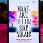 Merangkai Pernikahan yang Bahagia Lewat Buku: 'Maaf, Aku Belum Siap Nikah'