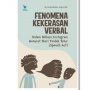 Upaya Menyikapi Fenomena Kekerasan Verbal di Berbagai Media Sosial