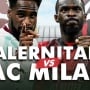 Prediksi Salernitana vs AC Milan di Serie A Italia: Head to Head, Susunan Pemain dan Live Streaming