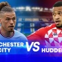 Prediksi Manchester City vs Huddersfield di Piala FA: Head to Head, Susunan Pemain, dan Live Streaming