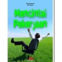 Bekerja dengan Gembira dalam Buku 'Mencintai Pekerjaan'