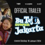 Tayang Hari Ini 18 Januari 2024, Sinopsis Film Bu Tejo Sowan Jakarta