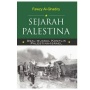 Sejarah Palestina: Fakta Sejarah Palestina Agar Tidak Termakan Hoax