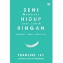 Praktik Menjadi Minimalis dalam Buku 'Seni Membuat Hidup Jadi Lebih Ringan'